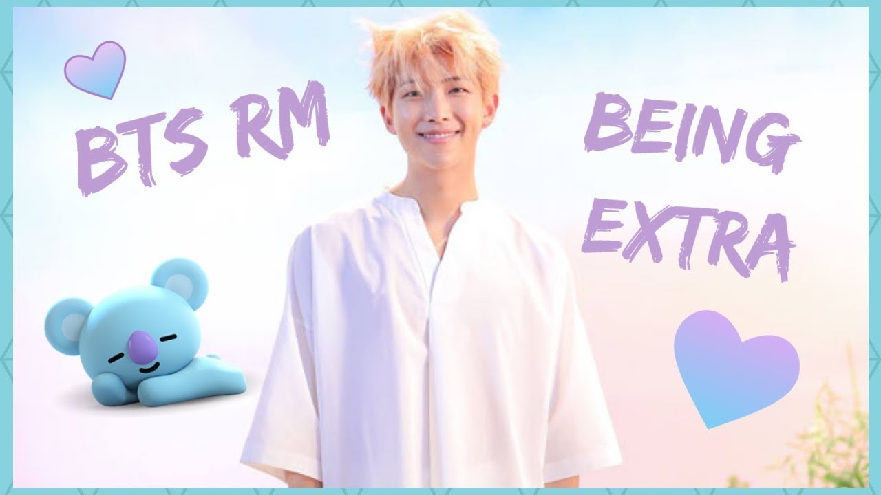 BTS RM BEING EXTRA