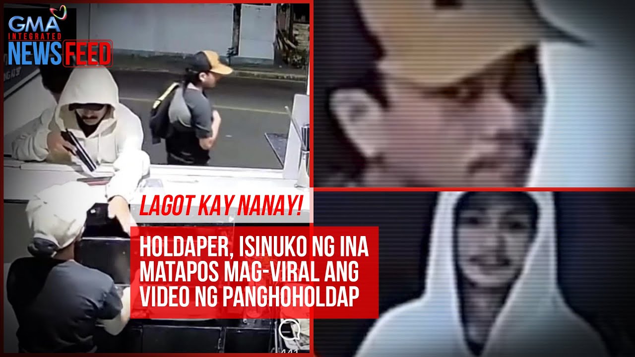 Lagot kay Nanay! Holdaper, isinuko ng ina matapos mag-viral ang video... | GMA Integrated Newsfeed