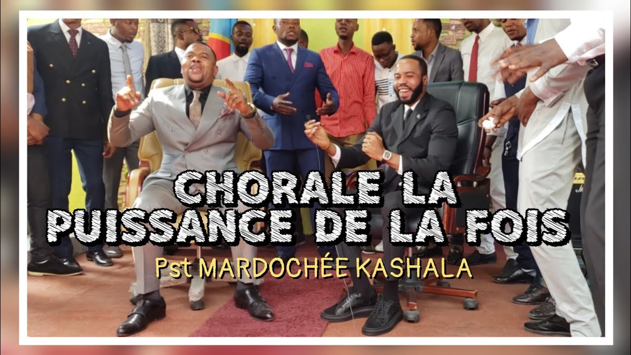 GEDEON PAPA LIPUTA NA CHORALE LA PUISSANCE DE LA FOIS AVEC LE PST MARDOCHEE KASHALA 