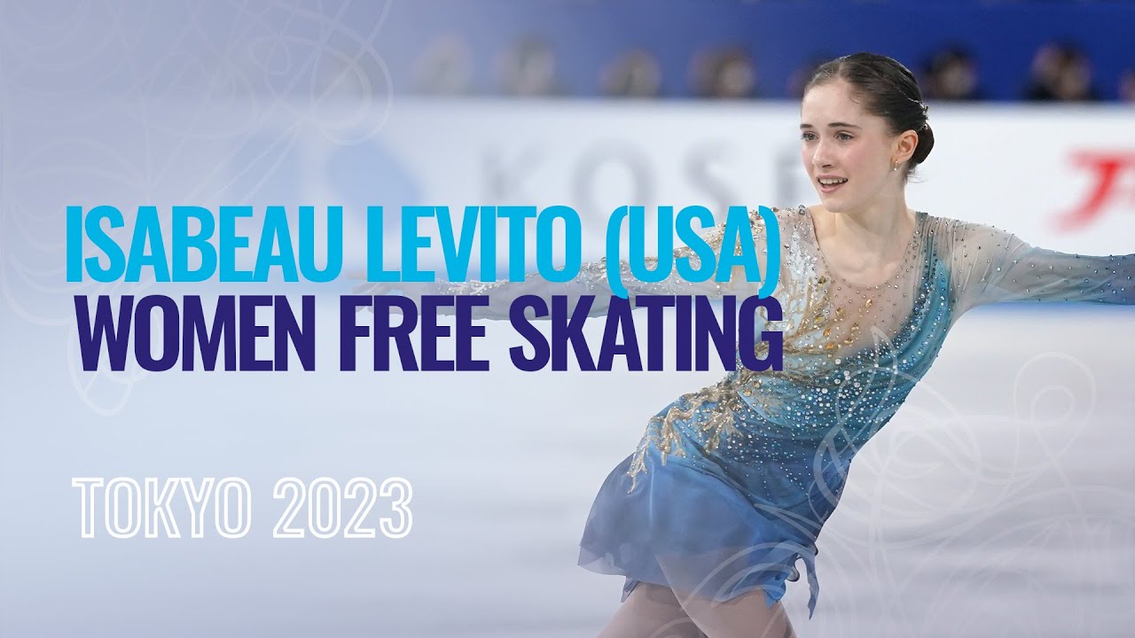 Isabeau LEVITO (USA) | Women Free Skating | Tokyo 2023 | 