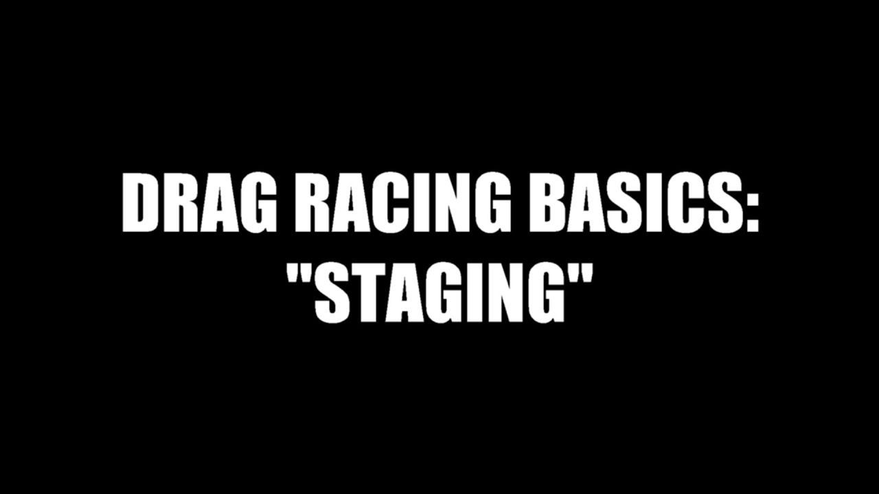 Drag Racing Basics: Staging