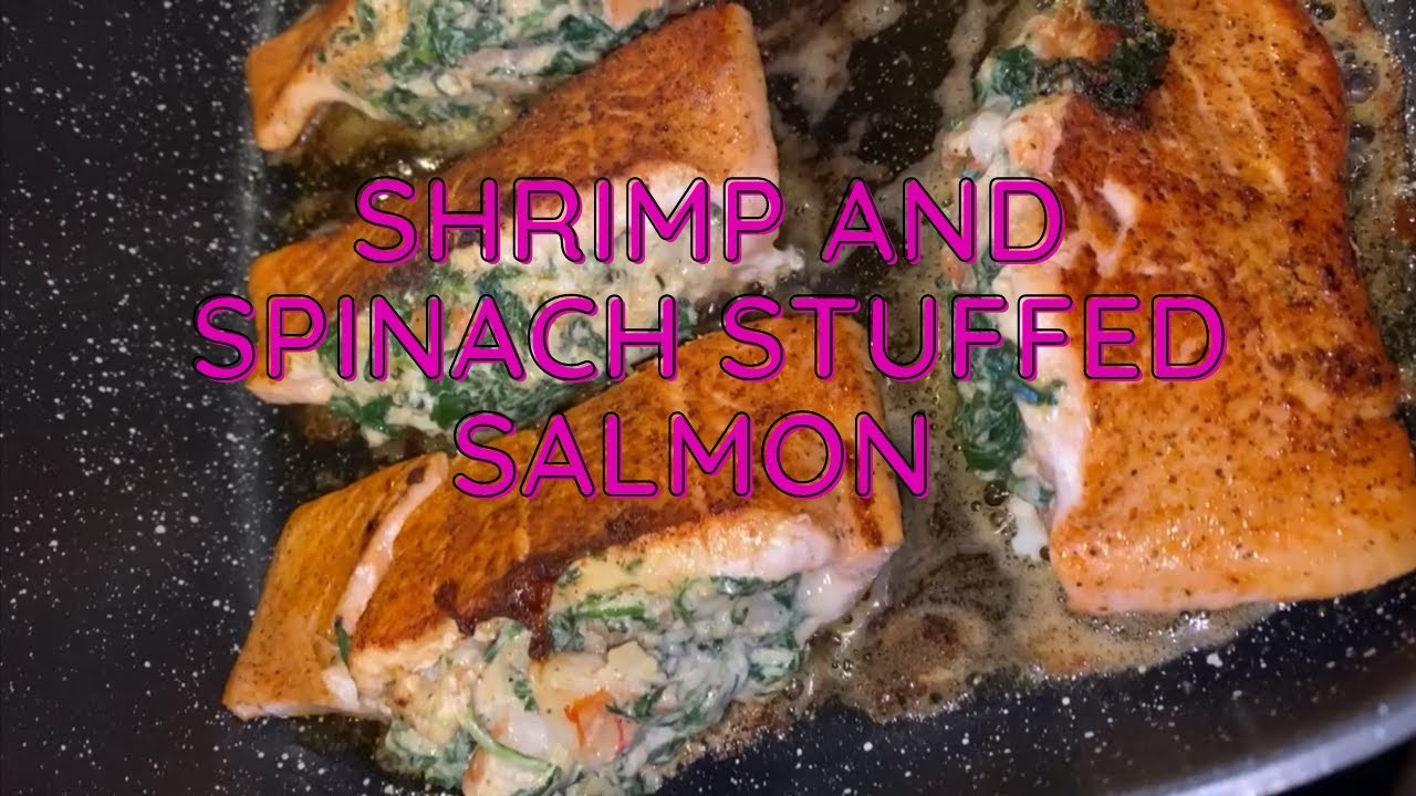 Shrimp and Spinach Stuffed Salmon