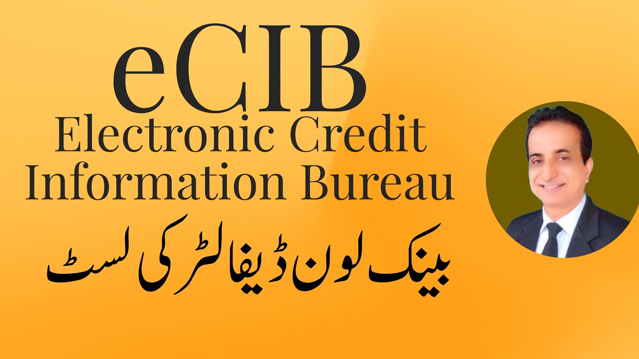 eCIB (Electronic Credit Information Bureaus) | Iqbal International Law Services&reg;