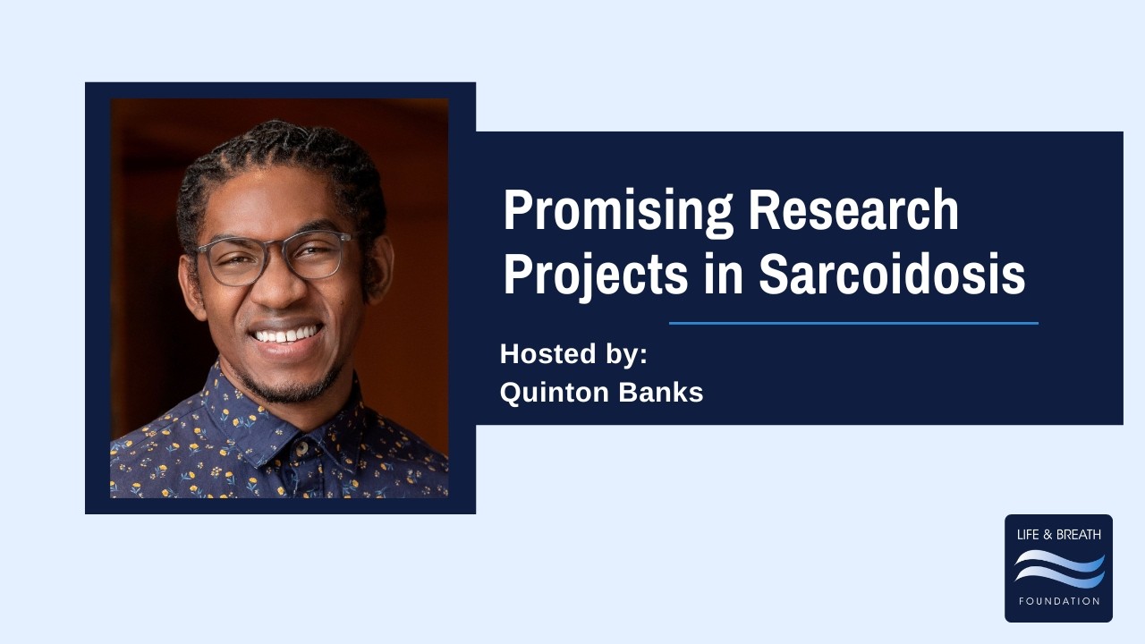 Promising Research Projects in Sarcoidosis With Quinton Banks