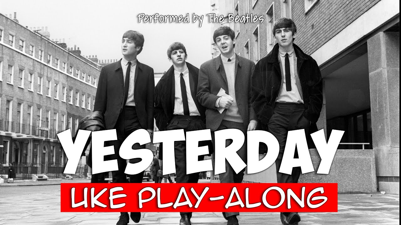 Yesterday (ukulele play-along)
