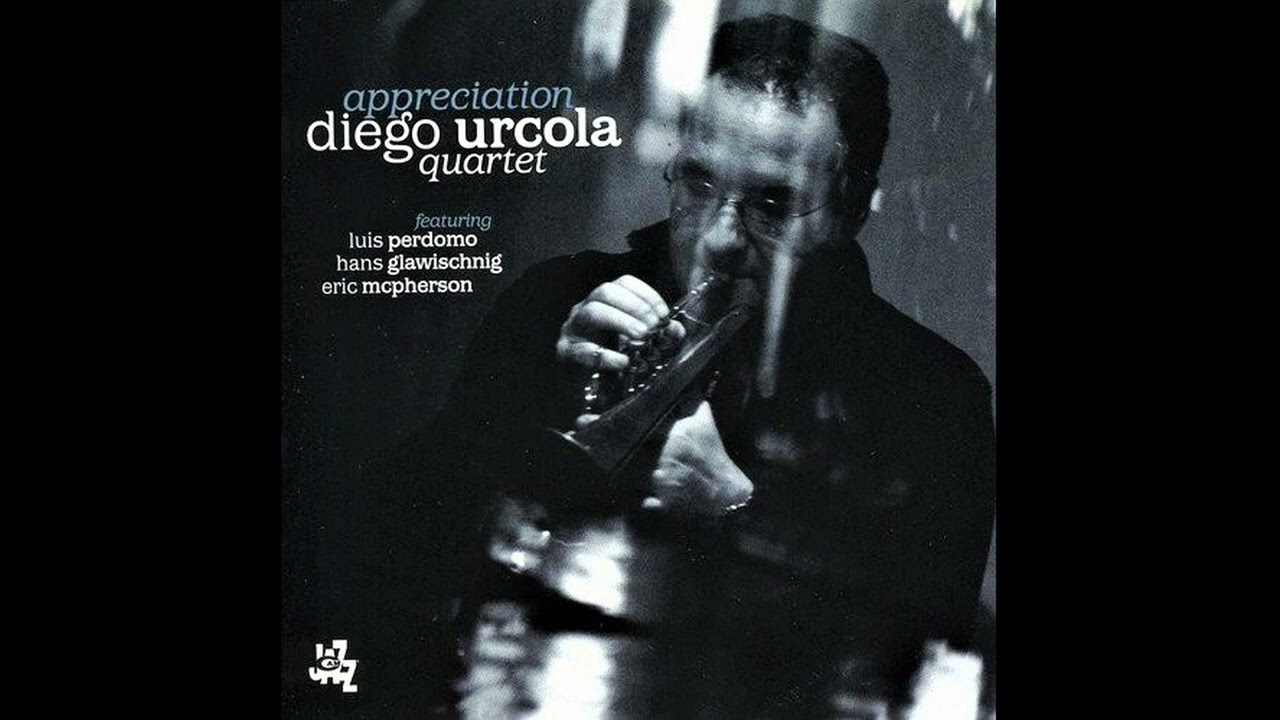 Diego Urcola Quartet - Woody'n Diz  (to Woody Shaw and Dizzy Gillespie)