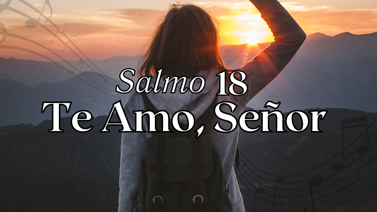 Te Amo, Señor (Salmo 18) | Canción Cristiana 2026 – VozAlma Music
