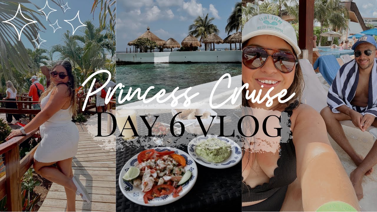 Princess Cruise Day 6 Vlog | Cozumel, Mexico