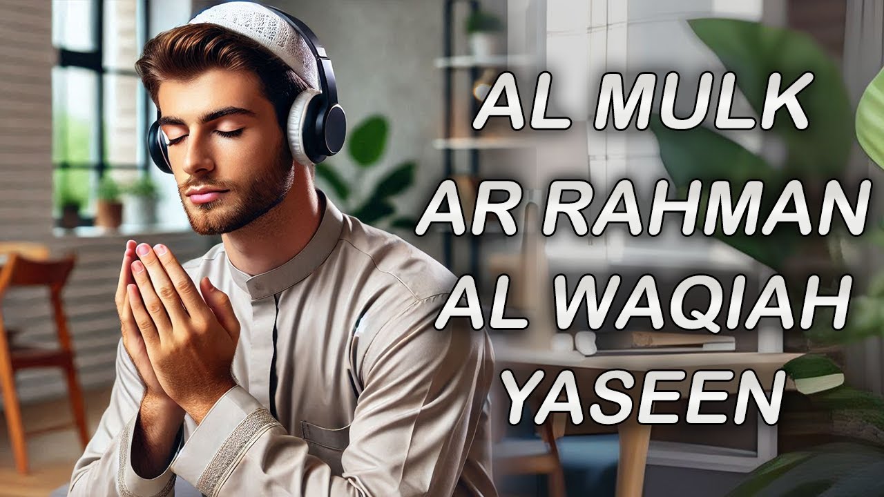 Voix paisible Sourate Al Mulk Al Waqiah Ar Rahman Yasin, R&eacute;citation Relaxante du Coran Pour Dormir