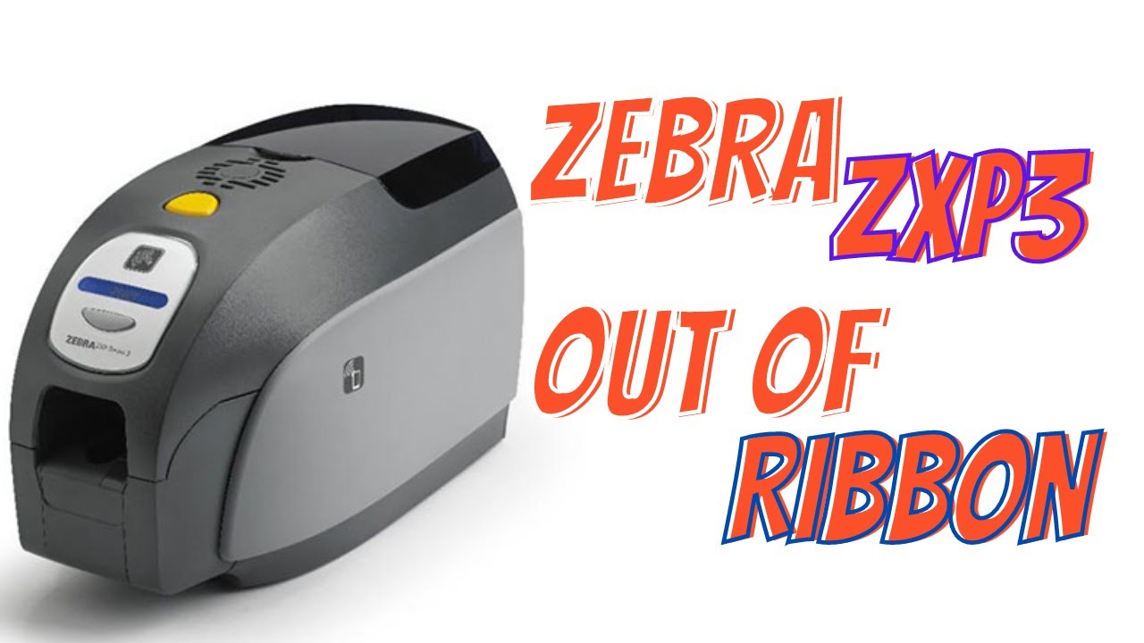 zxp series 3 out of ribbon error repair