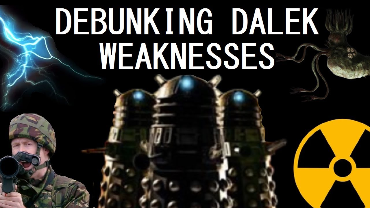 Debunking more Dalek weaknesses
