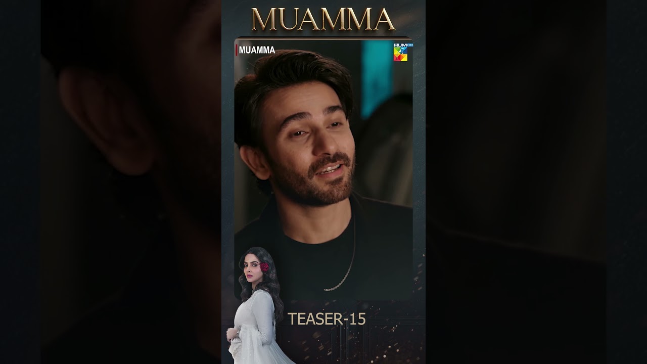 Muamma Episode 15 Teaser  [ Saba Qamar & Ali Ansari ] 