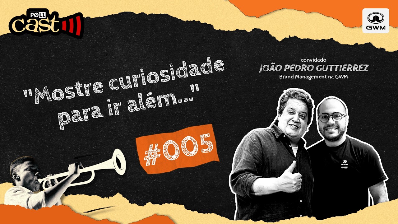POLICAST #005 &ndash; Falando de marketing com Jo&atilde;o Pedro Guttierrez, da &aacute;rea de Brand Management na GWM.
