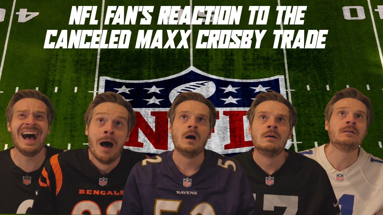NFL Fan's Reaction to the CANCELED Maxx Crosby Trade