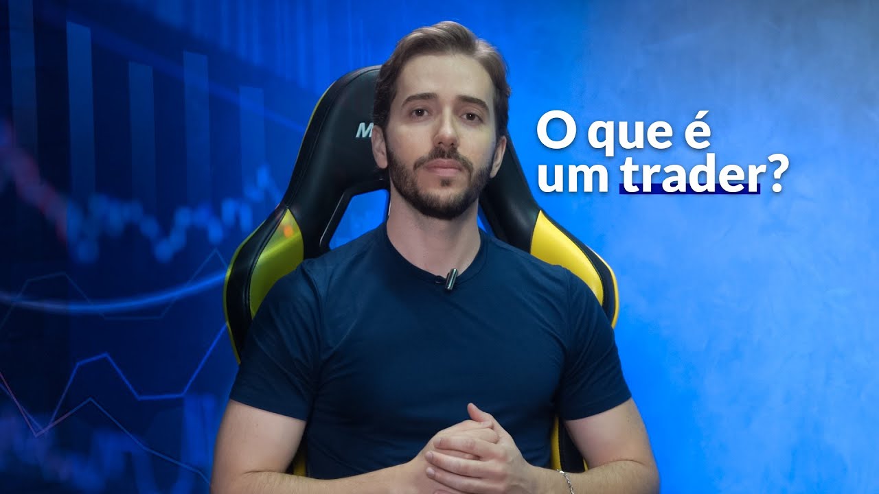 O que &eacute; um trader?