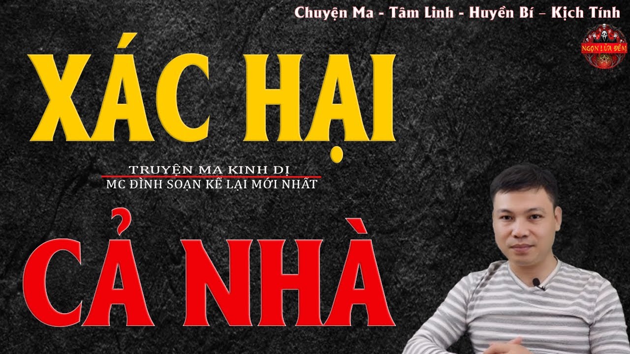 Truyện Ma Đình Soạn - XÁC HẠI CẢ NHÀ | Oan Hồn Về Báo Oán - Chuyện Ma Kinh Dị