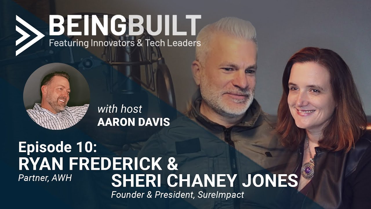 Episode 10 with Ryan Fredrick of AWH and Sheri Chaney Jones of SureImpact