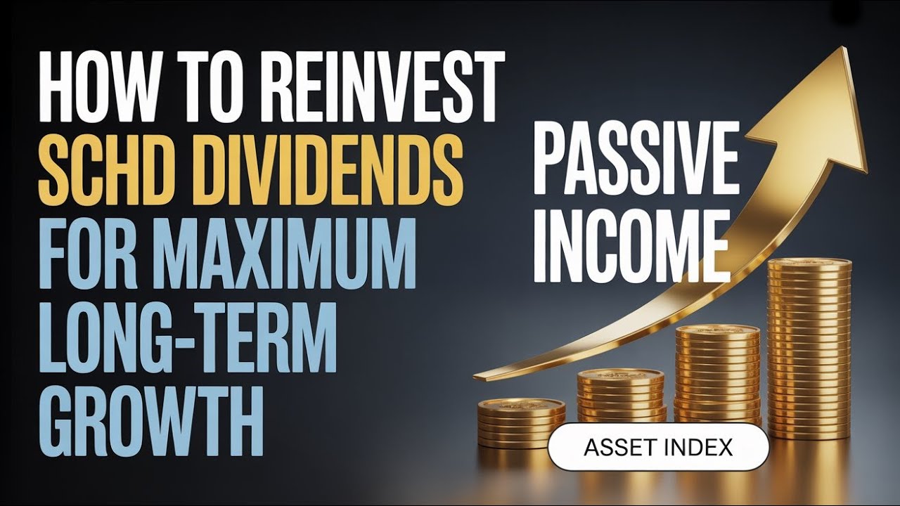 How to Reinvest SCHD Dividends for Maximum Long-Term Growth