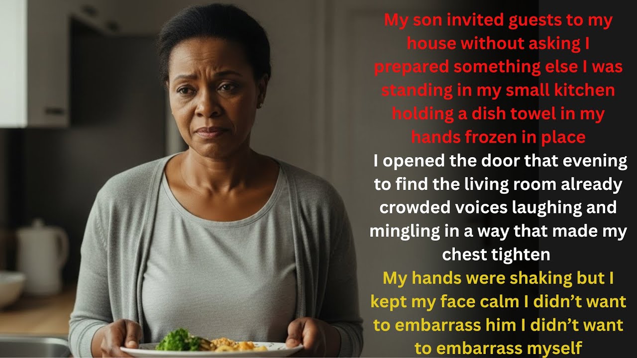 My son invited guests to my house without asking I prepared something else