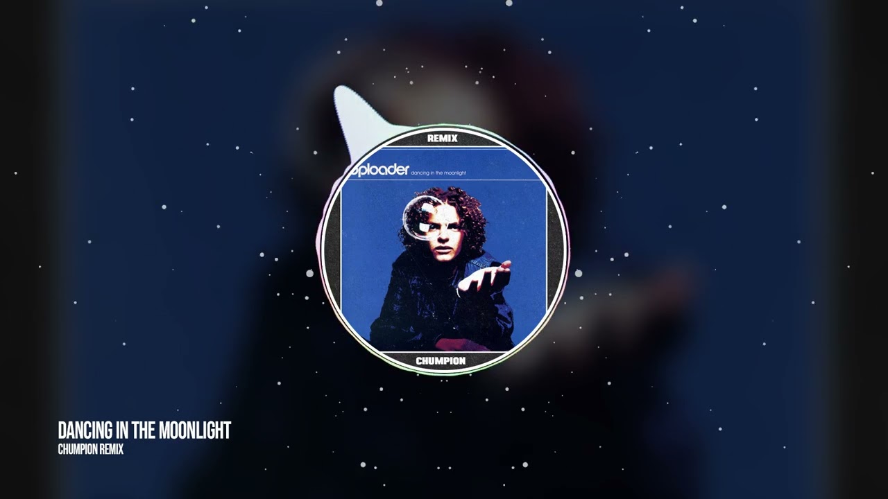 Toploader - Dancing In The Moonlight (Chumpion Remix)