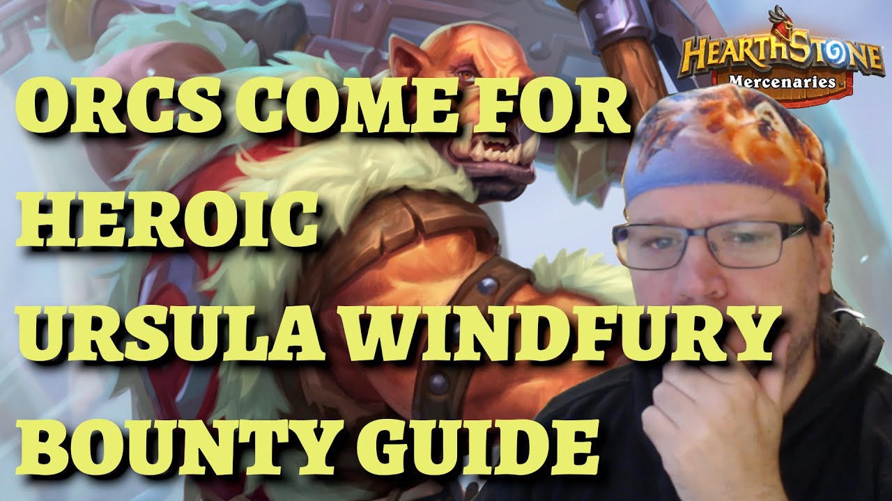 HEROIC Ursula Windfury Orcs bounty guide (Hearthstone Mercenaries Winterspring)