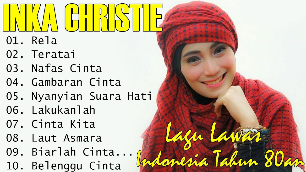 inka christie The Best || Lagu Lawas || Indonesia Tahun 80an | Rela - Inka Christie/Teratai