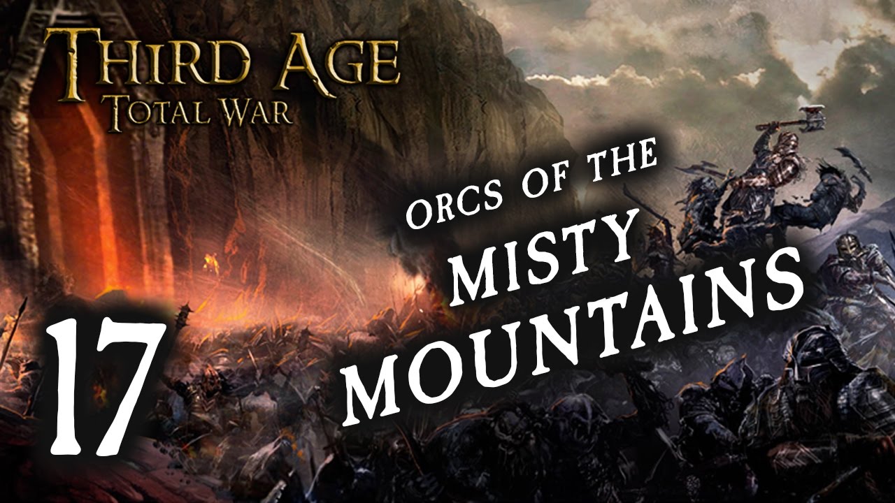 ÉOMER! (17) Third Age Total War: Divide and Conquer, Orcs of the Misty Mountains