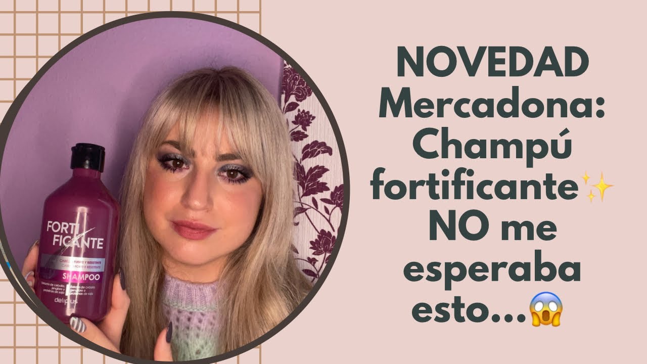NOVEDAD Mercadona✨ Alucinando con el NUEVO champú fortificante 🧴me ha dejado el pelo…. #mercadona