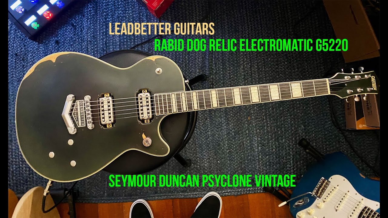 Leadbetter Guitars: Rabid Dog Relic Electromatic G5220 | Seymour Duncan Vintage Psyclone Pickups