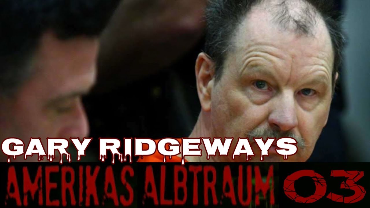 Amerikas Albtraum Die gef&auml;hrlichsten Serienkiller der USA | Gary Ridgway | Doku deutsch