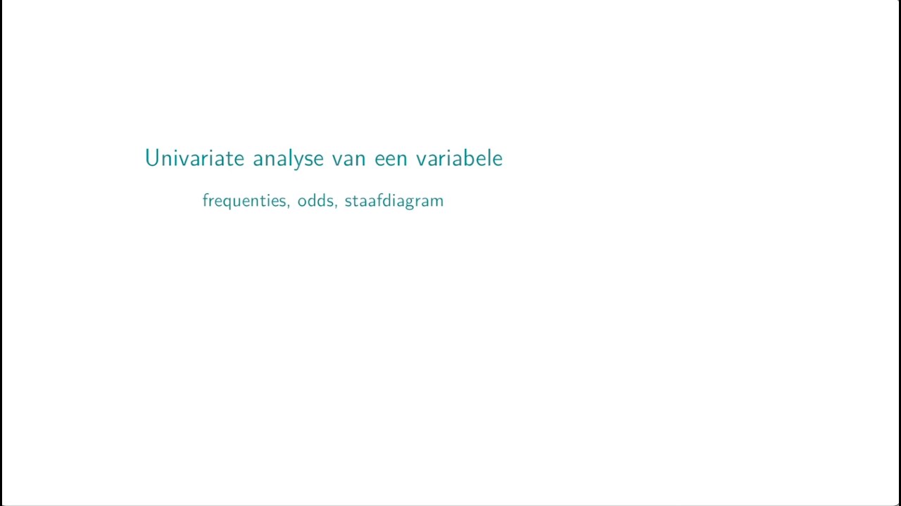 Univariate analyse van een variabele – deel 1