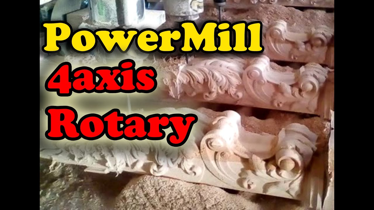 PowerMill - Cnc Router 4axis rotary toolpath