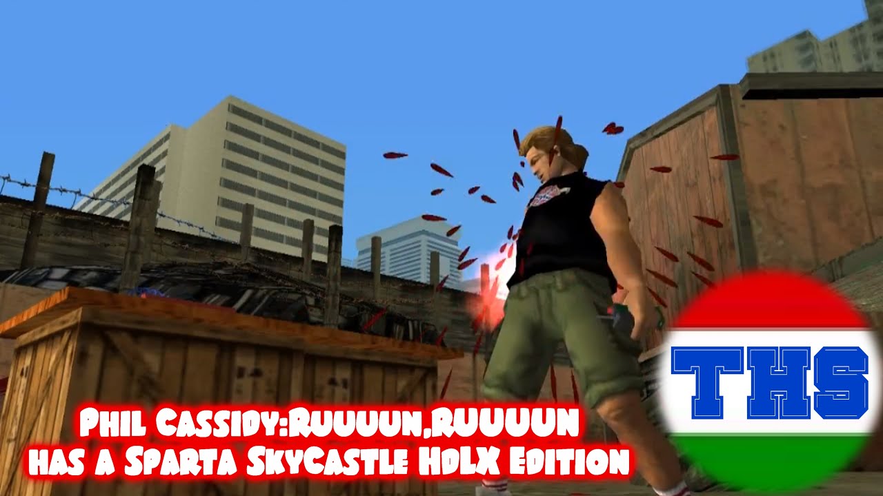 (B-day Presents)GTA Vice City:Phil Cassidy:Ruuuun,RUUUUN has a Sparta SkyCastle HdLX Edition