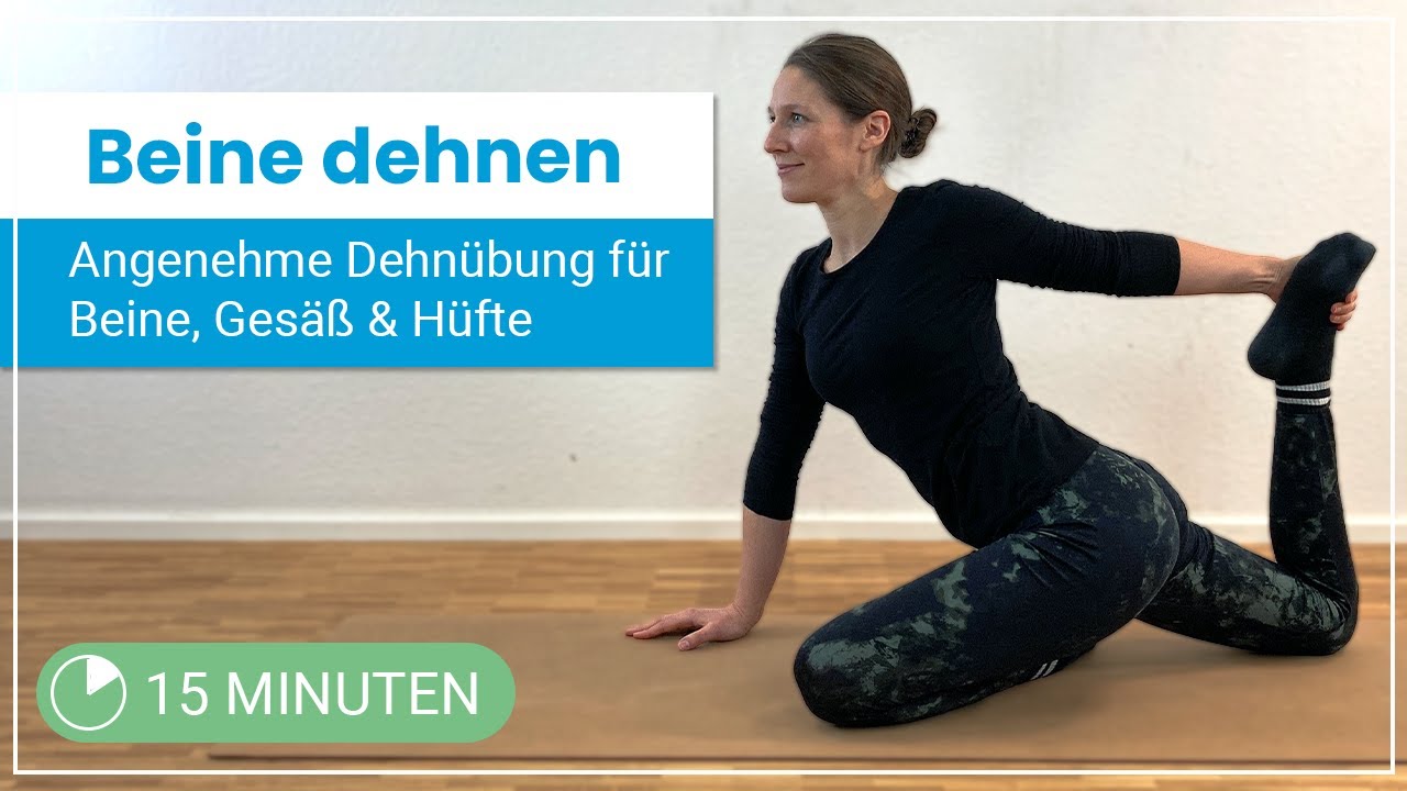 15 Minuten Beine dehnen – Angenehmes Stretching für Beine, Gesäß und Hüfte