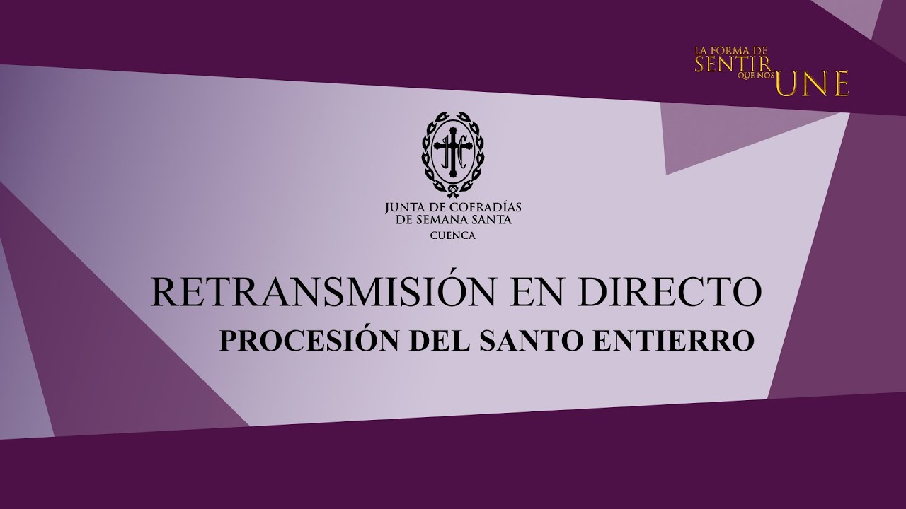 Viernes Santo – Procesión del Santo Entierro - Semana Santa de Cuenca 2024