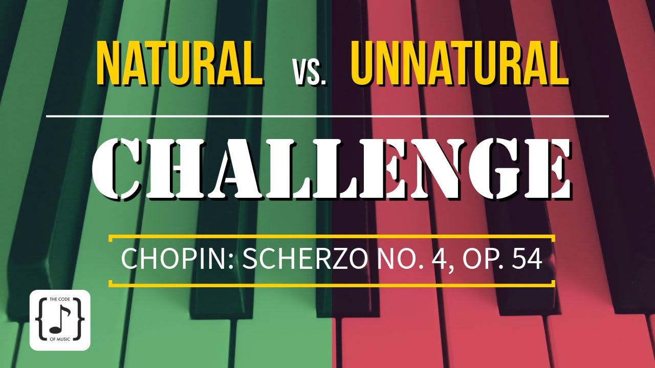 Chopin Natural vs. Unnatural | Scherzo No.4