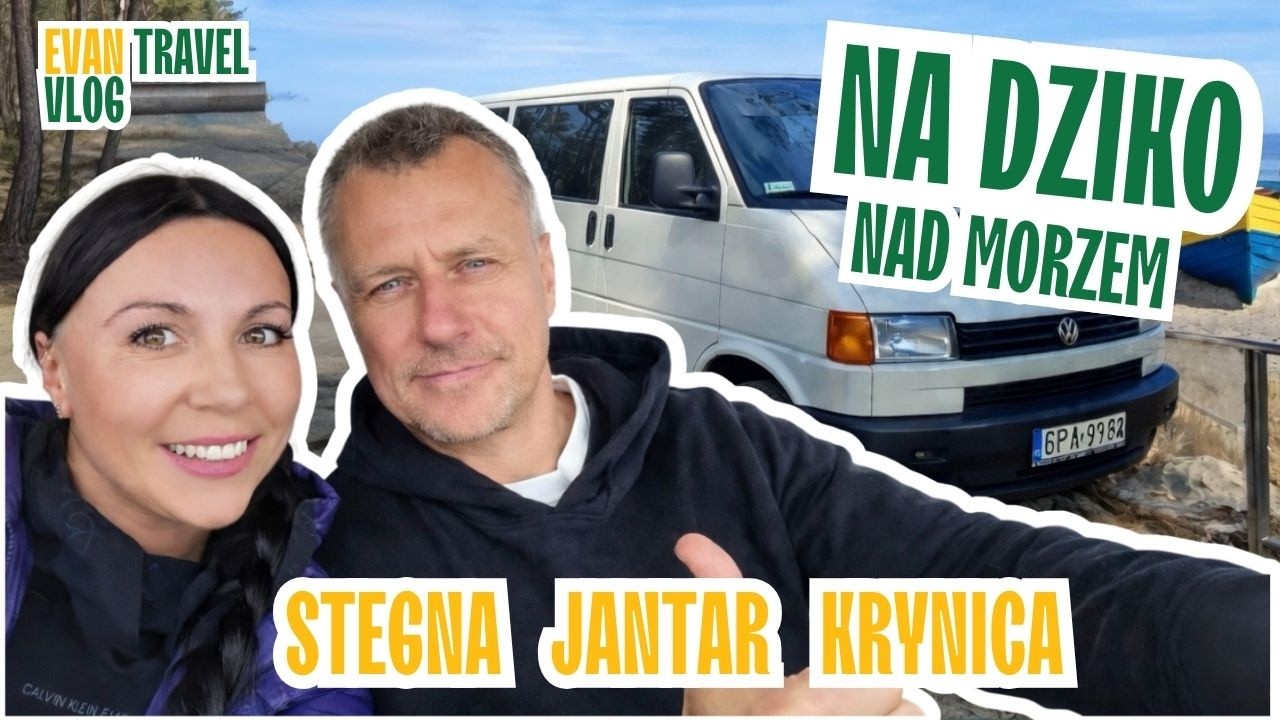 Na dziko nad morzem poza sezonem. Jak wyglądają: Stegna, Jantar i Krynica? Vanlife jaki jest.