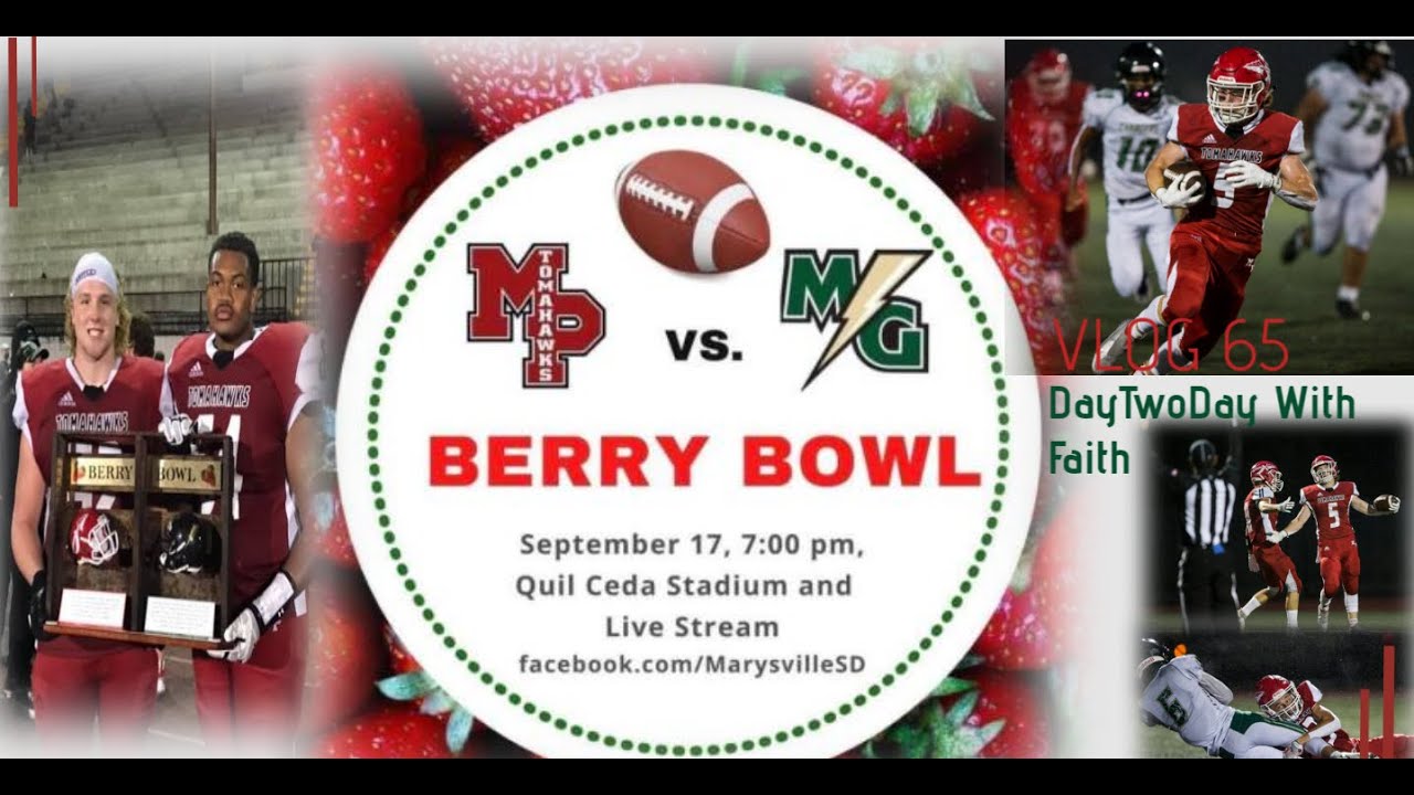DayTwoDay With Faith Vlog 65 BERRY BOWL 2021 MP VS MG #BERRYBOWL #MARYSVILLEWA #FOOTBALL