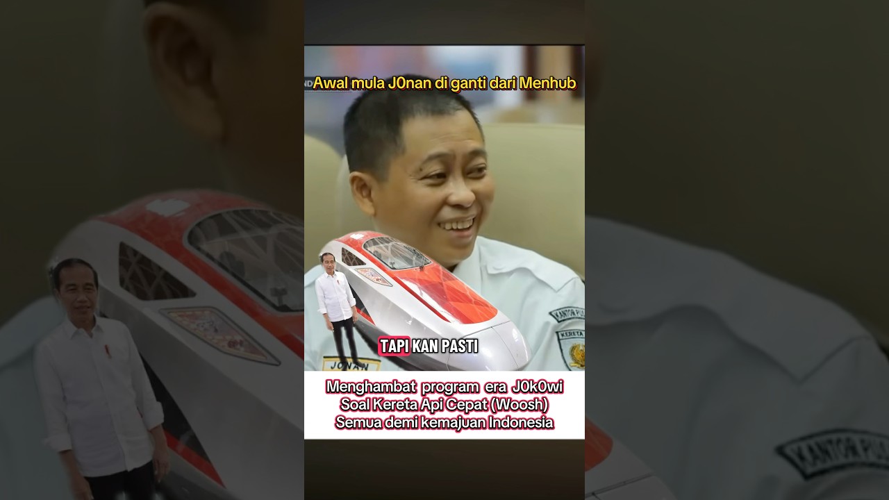 Menhub Era J0k0wiJ0nanTidak sepakat Kereta Api Cepat (Woosh) 