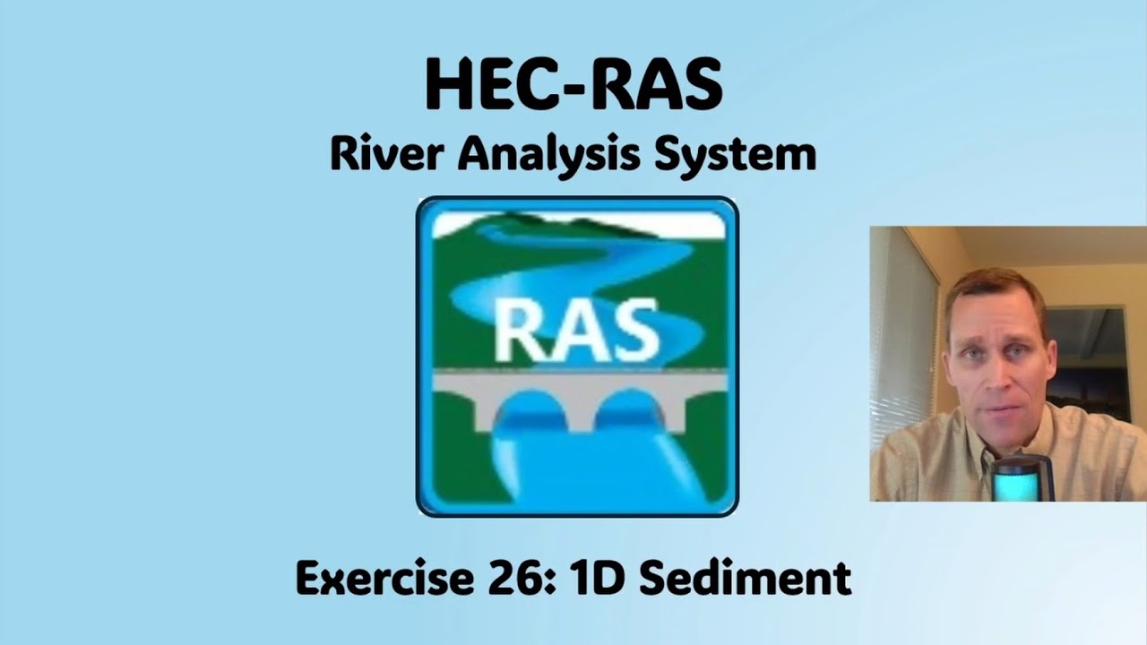 HEC RAS Exercise 26 - 1D Sediment