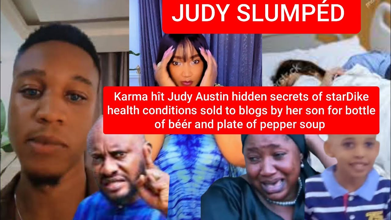 Judy Austin slumpéd her son sold hidden secrets of starDike health conditions Yul Edochie críéd bîtt