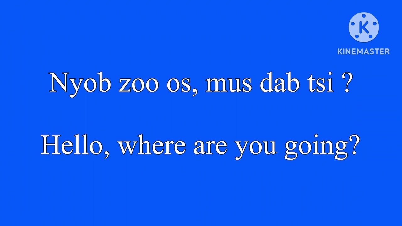 Nyob zoo koj mus dab tsi lus Askiv hais li cas? Kawm lus Meskas