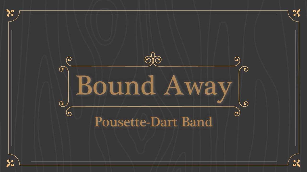 Bound Away - Pousette-Dart Band