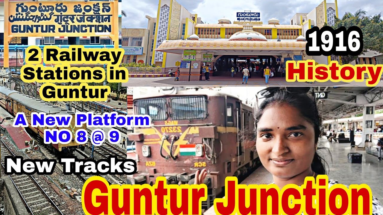 Guntur Railway Station | New platforms 8 & 9 | History | New Guntur station | Guntur Nandini