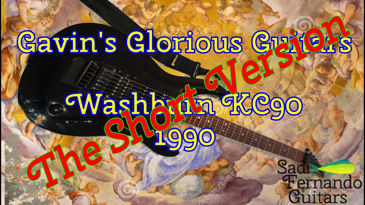 Gavin's Glorious Guitars - Washburn KC90  - 1990 - The Shorter Version