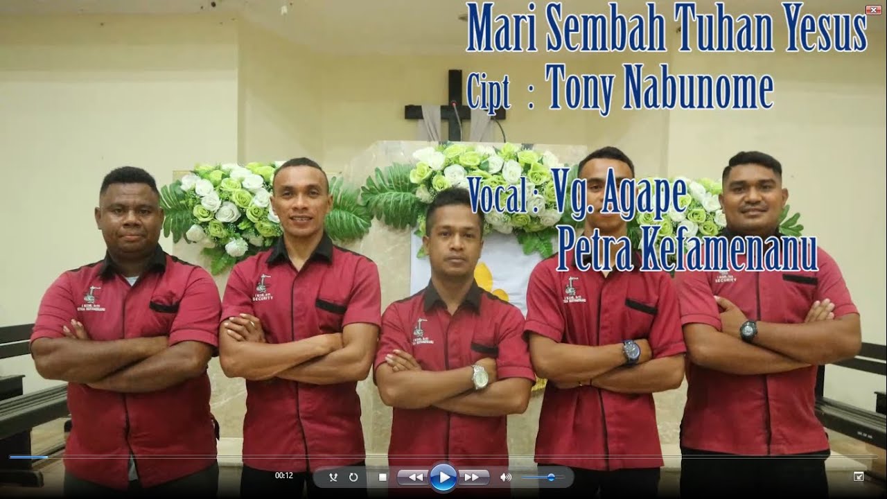 Mari Sembah Tuhan Yesus ; Lagu Pop Rohani ; Cipt. Tony Nabunome ; Vocal: Vg. Agape Petra Kefamenanu