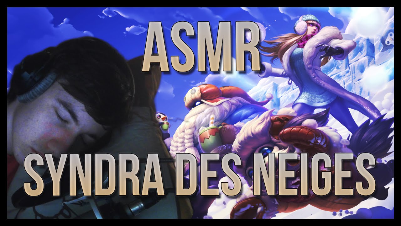 ASMR On The Rift #4 - Syndra reine des neiges