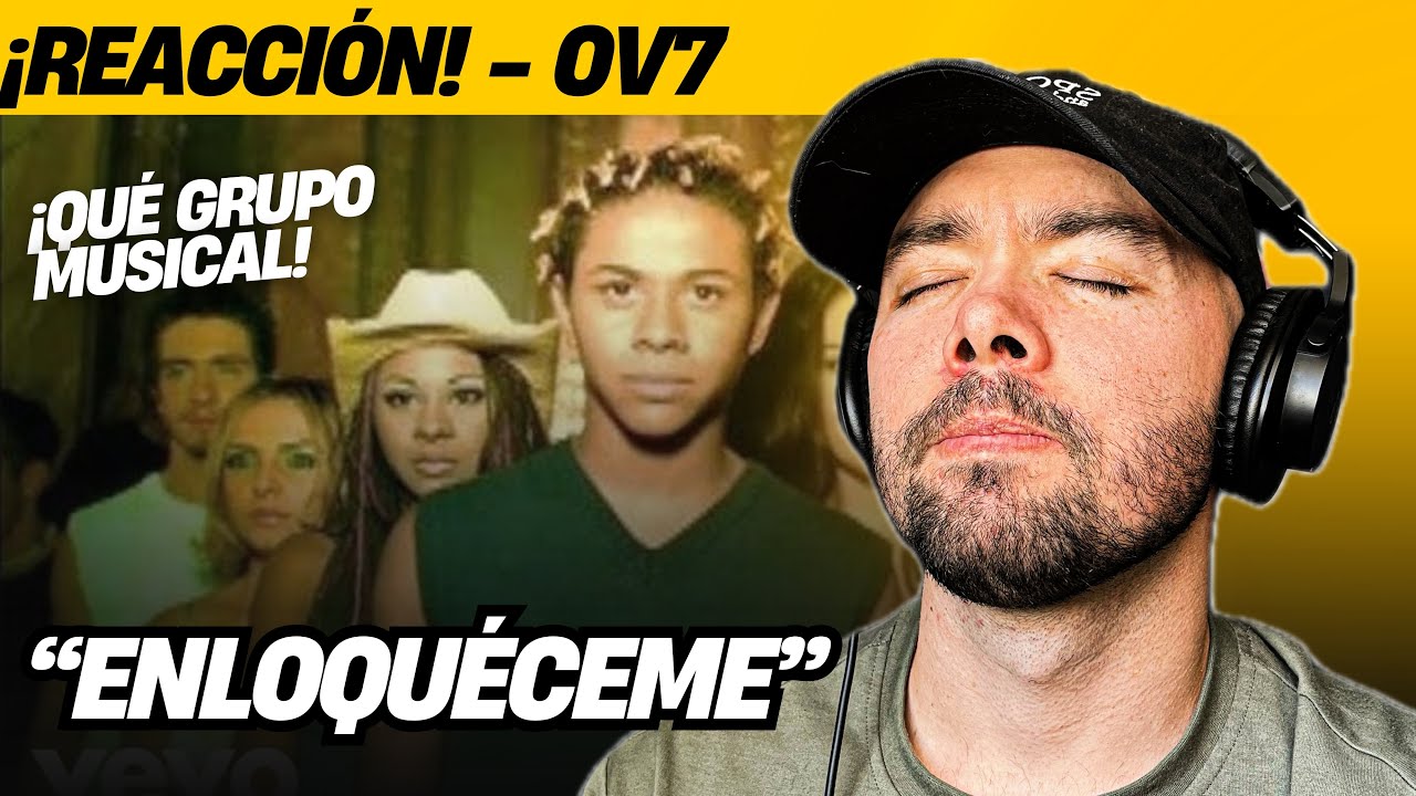 PRIMERA VEZ escuchando a OV7 - Enloquéceme