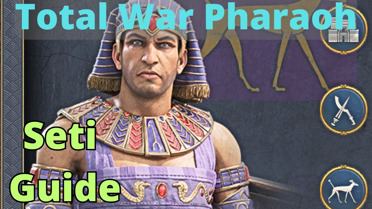 Seti Guide - Total War Pharaoh