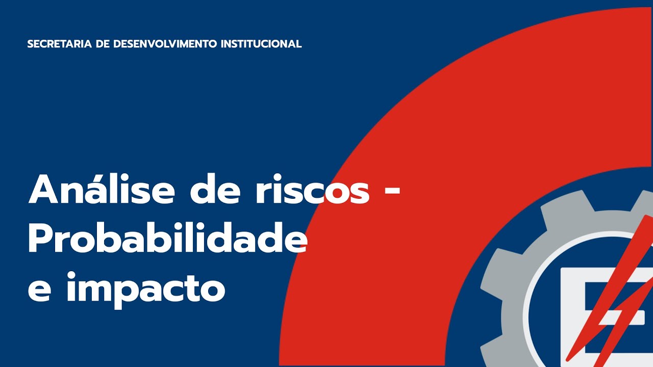 5.09 - An&aacute;lise de riscos - Probabilidade e Impacto